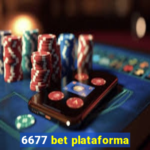 6677 bet plataforma